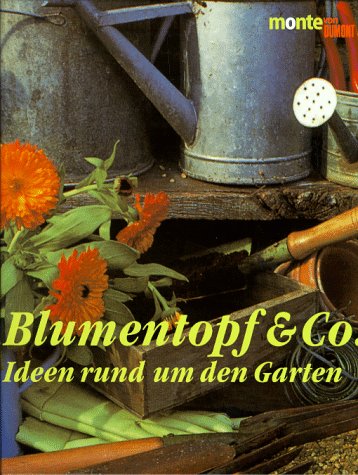 Blumentopf & Co. Ideen rund um den Garten