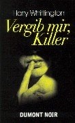 Vergib mir, Killer