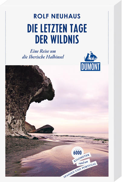 Die letzten Tage der Wildnis (DuMont Reiseabenteuer)