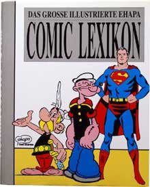 Das grosse illustrierte Ehapa Comic Lexikon