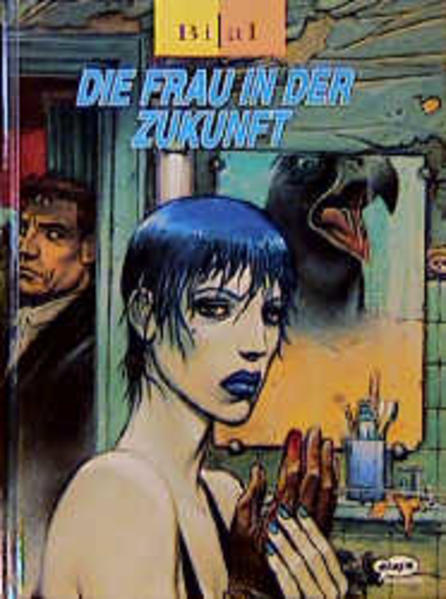 Bilal / Die Frau in der Zukunft