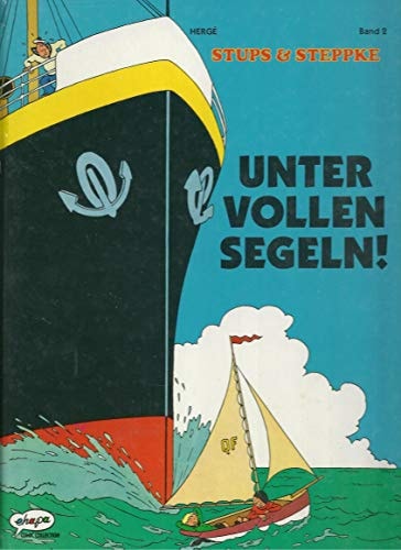 Stups & Steppke / Unter vollen Segeln