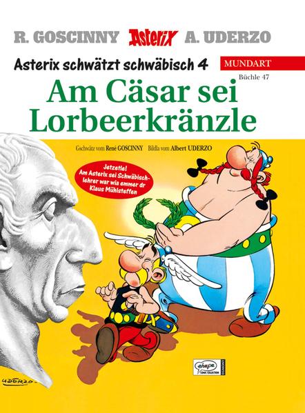 Asterix Mundart / Am Cäsar sei Lorbeerkränzle (Schwäbisch IV)
