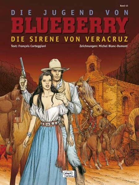 Blueberry / Die Jugend von Blueberry (15): Die Sirene von Veracruz