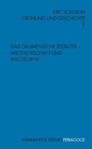 Das Ökumenische Zeitalter - Weltherrschaft und Philosophie