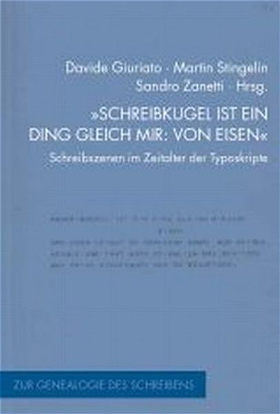 "Schreibkugel ist ein Ding gleich mir: von Eisen"