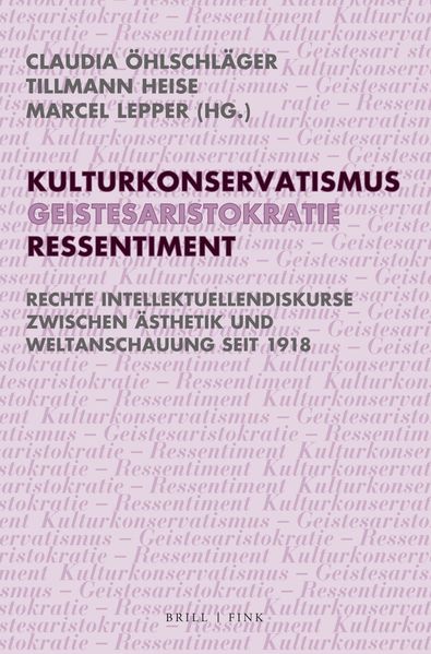 Kulturkonservatismus – Geistesaristokratie – Ressentiment