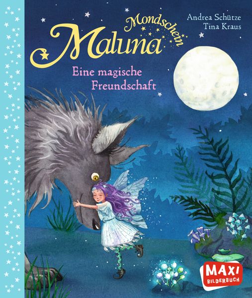 Maluna Mondschein. Eine magische Freundschaft