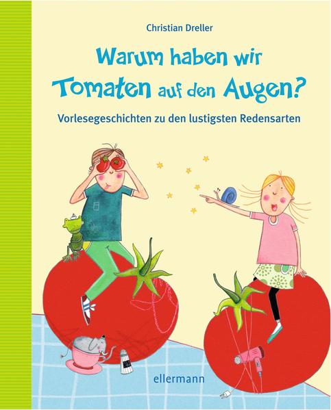 Warum haben wir Tomaten auf den Augen?