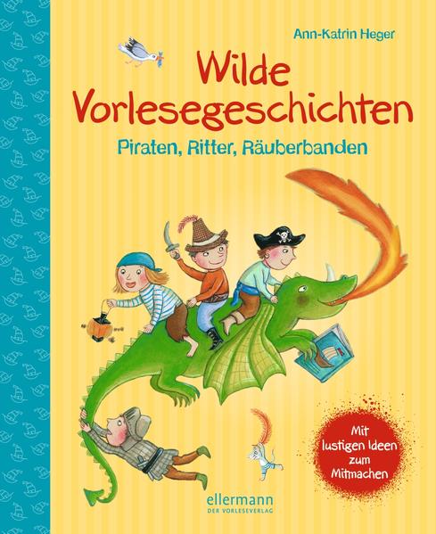 Wilde Vorlesegeschichten - Piraten, Ritter, Räuberbanden