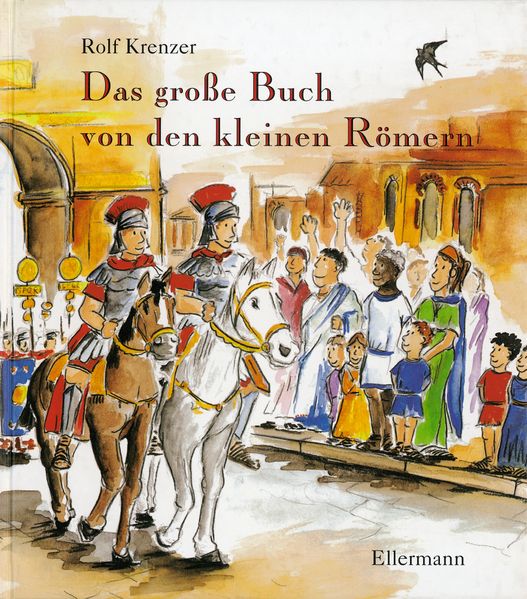 Das große Buch von den kleinen Römern
