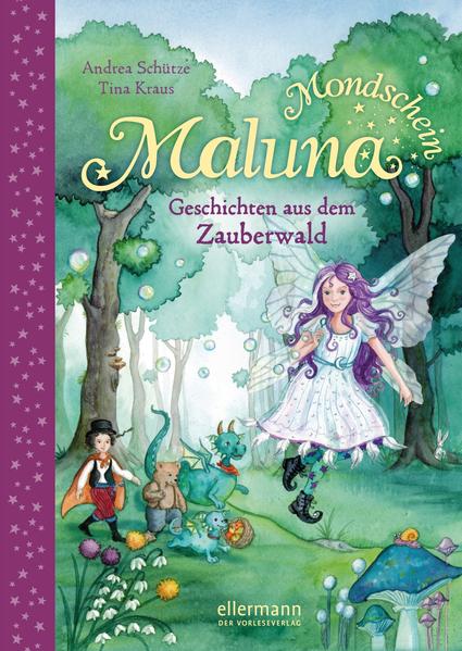 Maluna Mondschein. Geschichten aus dem Zauberwald