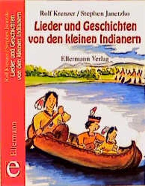 Lieder und Geschichten von den kleinen Indianern