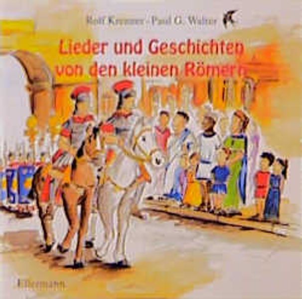 Lieder und Geschichten von den kleinen Römern