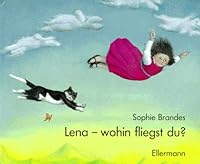 Lena - wohin fliegst du?