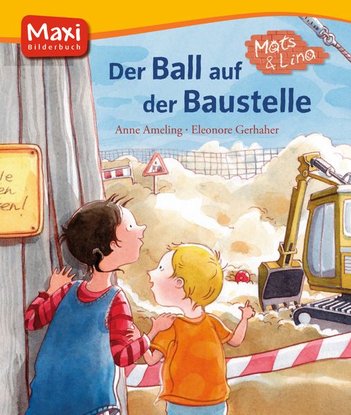 Mats und Lina. Der Ball auf der Baustelle