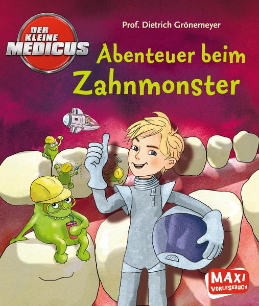 Der kleine Medicus. Abenteuer beim Zahnmonster