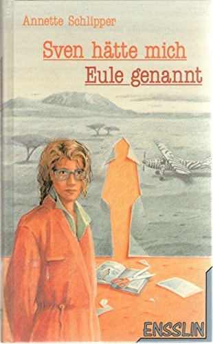 Sven hätte mich Eule genannt
