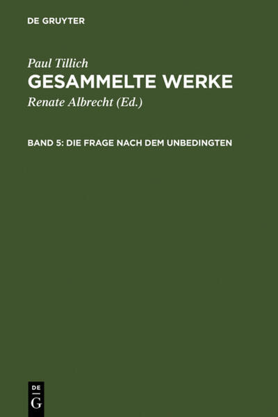 Paul Tillich: Gesammelte Werke / Die Frage nach dem Unbedingten
