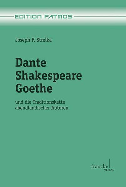 Dante – Shakespeare – Goethe