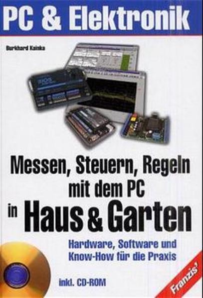 Messen, Steuern, Regeln mit dem PC in Haus und Garten