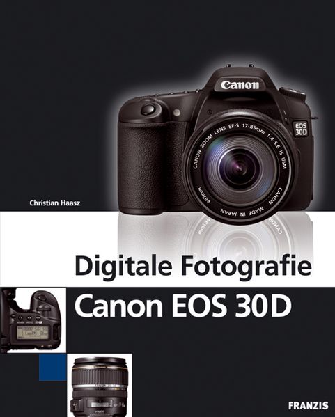 Digitale Fotografie Canon EOS 30D