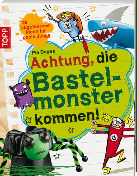 Achtung, die Bastelmonster kommen!