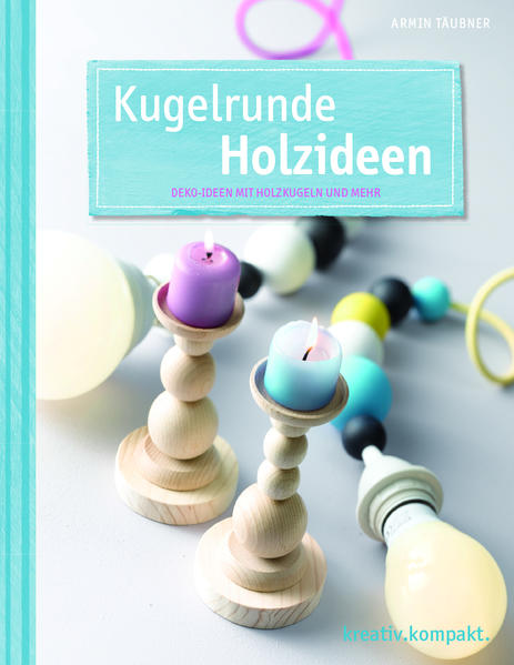 Kugelrunde Holzideen