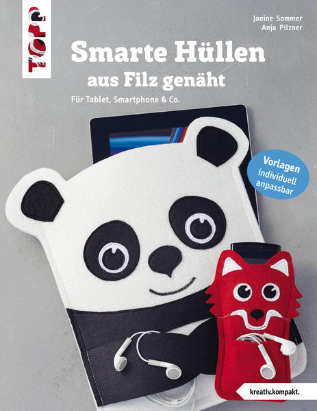 Smarte Hüllen aus Filz genäht (kreativ.kompakt.)