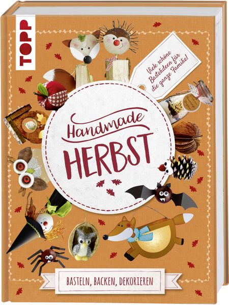 Handmade Herbst. Basteln, Backen, Dekorieren