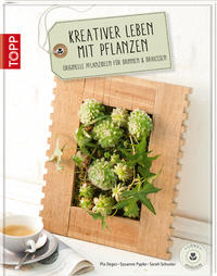 Kreativer leben mit Pflanzen