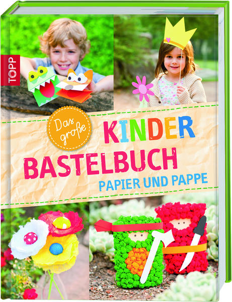 Das große Kinderbastelbuch