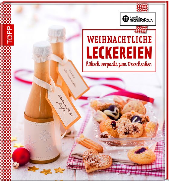Die kreative Manufaktur - Weihnachtliche Leckereien