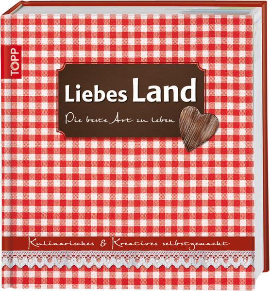 Liebes Land-Die beste Art zu leben