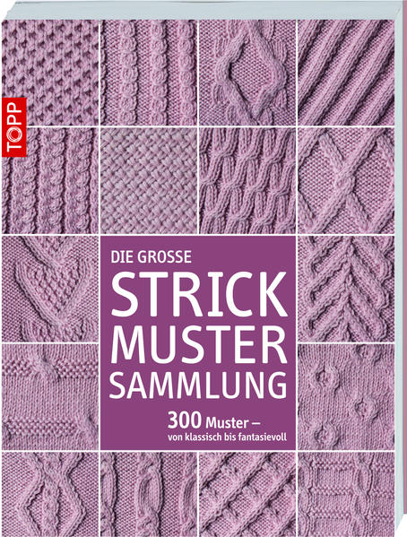 Die große Strickmustersammlung