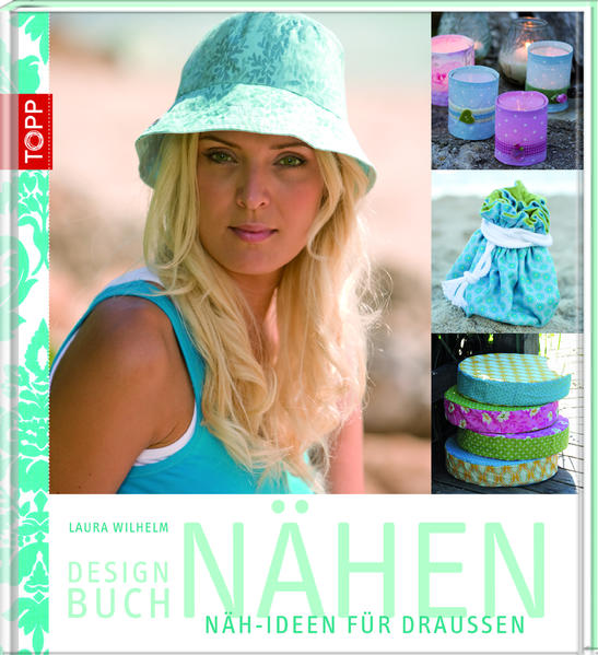 Designbuch Nähen. Näh-Ideen für draußen