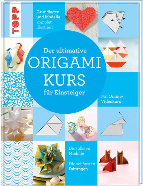 Der ultimative ORIGAMIKURS für Einsteiger