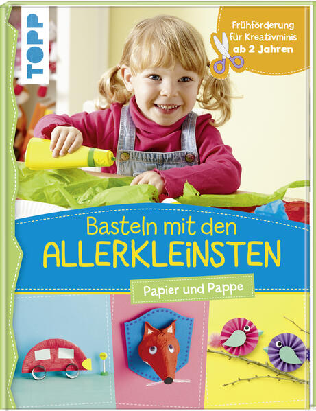 Basteln mit den Allerkleinsten. Papier und Pappe