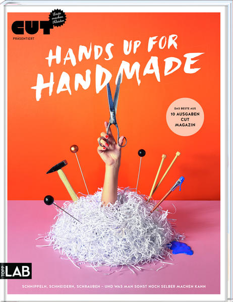 CUT präsentiert: Hands up for handmade