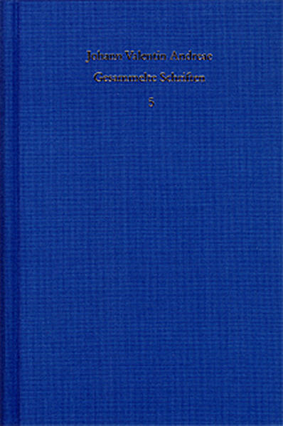 Johann Valentin Andreae: Gesammelte Schriften / Band 5: Theca Gladii Spiritus (1616)