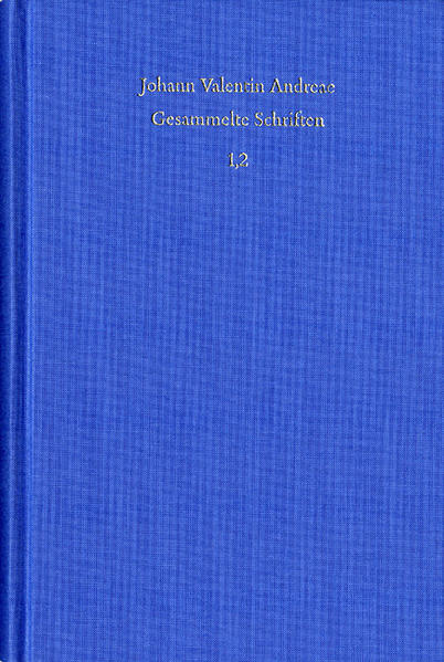 Johann Valentin Andreae: Gesammelte Schriften / Band 1, Teil 2: Autobiographie. Bücher 6 bis 8. Kleine biographische Schriften