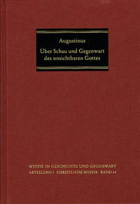 Über Schau und Gegenwart des unsichtbaren Gottes