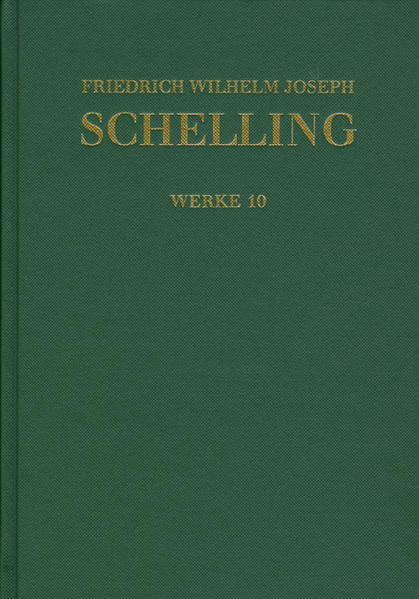 Friedrich Wilhelm Joseph Schelling: Historisch-kritische Ausgabe / Reihe I: Werke. Band 10: Schriften 1801: ›Darstellung meines Systems der Philosophie‹ und andere Texte