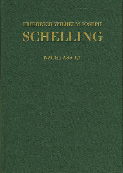 Friedrich Wilhelm Joseph Schelling: Historisch-kritische Ausgabe / Reihe II: Nachlaß. Band II,1,1: Frühe Bebenhäuser Arbeiten (1787–1791)