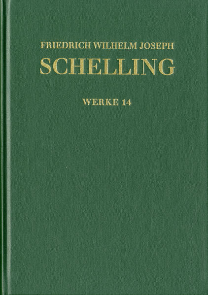 Friedrich Wilhelm Joseph Schelling: Historisch-kritische Ausgabe / Reihe I: Werke. Band 14: ›Vorlesungen über die Methode des academischen Studium‹, ›Philosophie und Religion‹ und andere Texte (1803–1805)