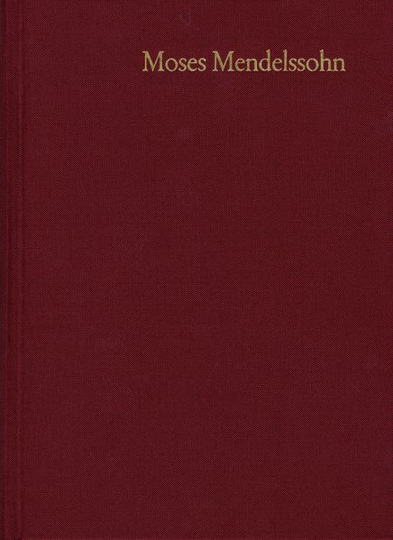 Moses Mendelssohn: Gesammelte Schriften. Jubiläumsausgabe / Band 5,2: Rezensionsartikel in ›Allgemeine deutsche Bibliothek‹ (1765–1784). Literarische Fragmente