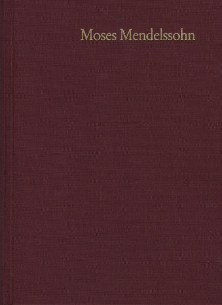 Moses Mendelssohn: Gesammelte Schriften. Jubiläumsausgabe / Band 5,4: Kommentar zu Band 5,2
