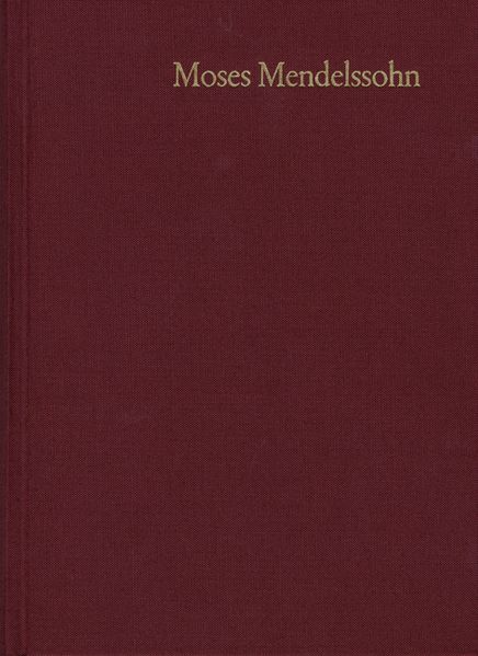 Moses Mendelssohn: Gesammelte Schriften. Jubiläumsausgabe / Band 9,4: Schriften zum Judentum III,4