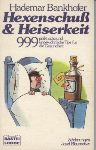 Hexenschuss und Heiserkeit