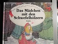 Das Mädchen mit den Schwefelhölzern